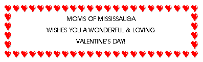 Moms of Mississauga wishes you a Loving & Happy Valentine's Day! 
