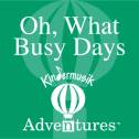 Oh What Busy Days Kindermusik Adventure